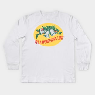 It's a Wonderful Life Kids Long Sleeve T-Shirt